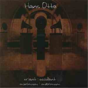 Hans Otte - Orient : Occident / Minimum : Maximum