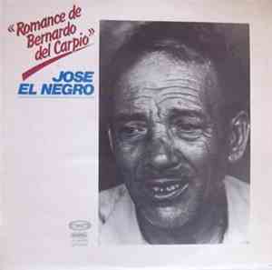 José El Negro - Romance De Bernardo Del Carpio
