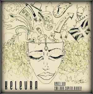 Kelevra  - Beati Voi Che Non Capite Niente