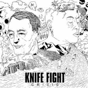Knife Fight  - Crisis
