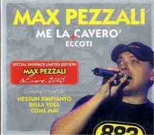 Max Pezzali - Me La Caverò + Eccoti