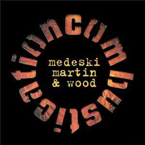 Medeski Martin & Wood - Combustication