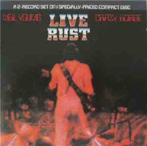 Neil Young & Crazy Horse - Live Rust