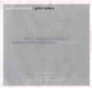 Pawel Grabowski - Glitch Letters (Re-Release 2007)