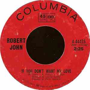 Robert John - If You Don't Want My Love / Don't