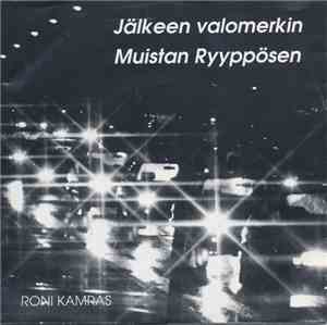 Roni Kamras - Jälkeen Valomerkin / Muistan Ryyppösen