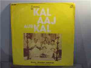 Shankar-Jaikishan - Kal Aaj Aur Kal