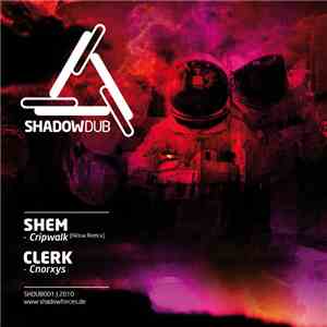 Shem  / Clerk - Cripwalk (Nilow Remix) / Cnorxys