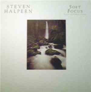 Steven Halpern - Soft Focus