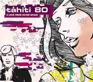 Tahiti 80 - A Love From Outer Space