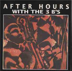 The Dynamic 3B's - After Hours With The 3B's