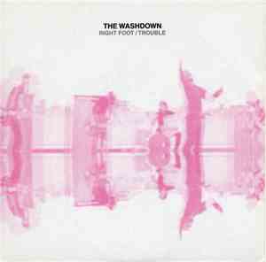 The Washdown - Right Foot / Trouble