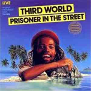 Third World - Prisoner In The Street