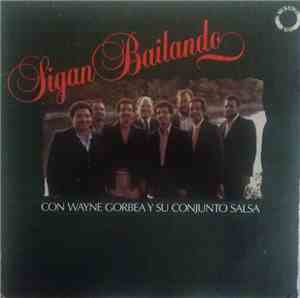 Wayne Gorbea Y Su Conjunto Salsa - Sigan Bailando