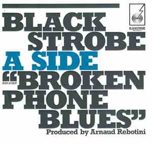 Black Strobe - Broken Phone Blues