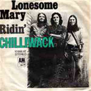 Chilliwack - Lonesome Mary / Ridin'