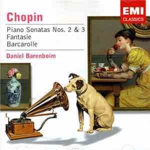 Chopin, Daniel Barenboim - Piano Sonatas Nos. 2 & 3 , Fantasie, Barcarolle