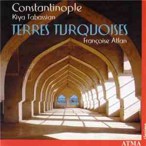 Constantinople / Kiya Tabassian, Françoise Atlan - Terres Turquoises
