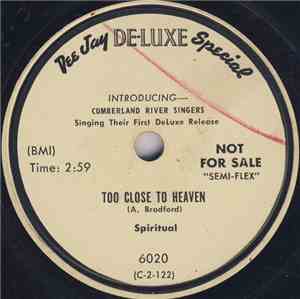Cumberland River Singers - Too Close To Heaven / Jesus Is All The World