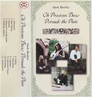 Dark Reality - Oh Precious Haze Pervade The Pain