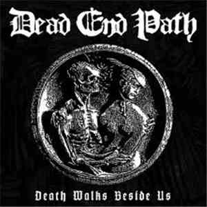 Dead End Path - Death Walks Beside Us