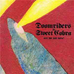 Doomriders & Sweet Cobra - Are We Not Men?