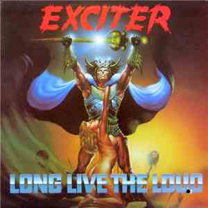 Exciter - Long Live The Loud