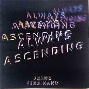 Franz Ferdinand - Always Ascending