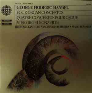 George Frideric Handel - Hugh McLean, CBC Vancouver Orchestra, Mario Bernar ...