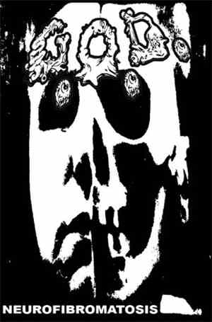 G.O.D.  - Neurofibromatosis