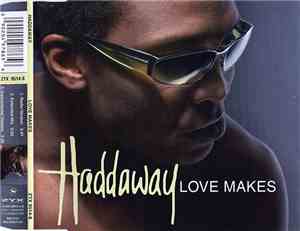 Haddaway - Love Makes