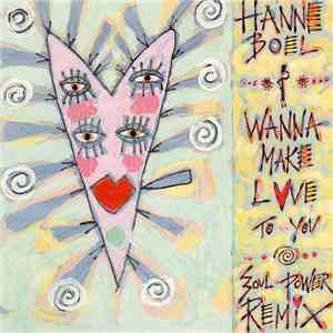 Hanne Boel - (I Wanna ) Make Love To You