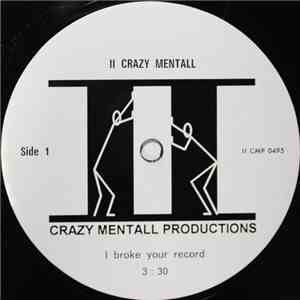 II Crazy Mentall Productions - I Broke Your Record / Momentum Effect
