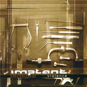 Implant - Violence