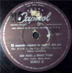 Les Paul Y Mary Ford - El Mundo Espera La Salida Del Sol = The World Is Wai ...