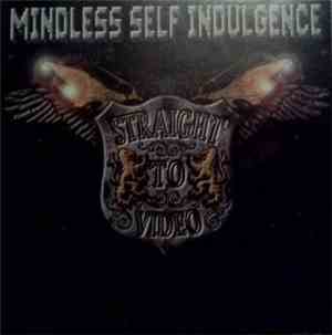 Mindless Self Indulgence - Straight To Video