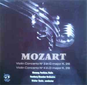 Mozart, Manoug Parikian, Hamburg Chamber Orchestra, Walter Goehr - Violin Concertos Nos. 3 And 4