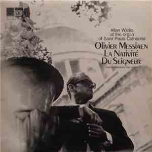 Olivier Messiaen, Allan Wicks - La Nativité Du Seigneur