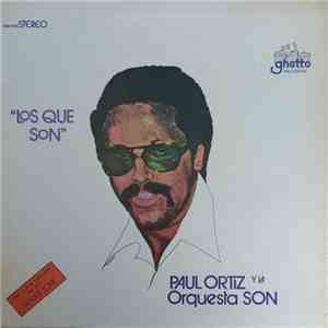 Paul Ortiz Y La Orquesta Son - Los Que Son