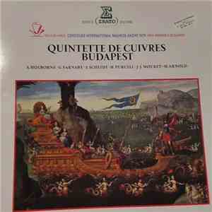 Quintette De Cuivres De Budapest, A. Holborne, G. Farnaby, S. Scheidt, H. P ...