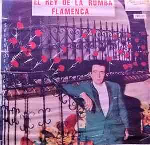Salvador Escudero - El Rey De La Rumba Flamenca