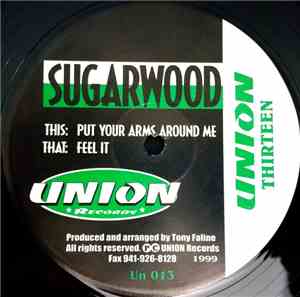 Sugarwood - Put Your Arms Around Me / Feel It