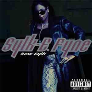 Sylk-E. Fyne - Raw Sylk