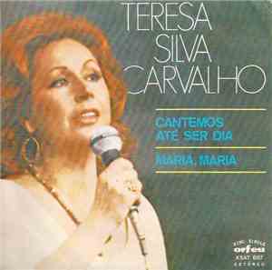 Teresa Silva Carvalho - Cantemos Até Ser Dia