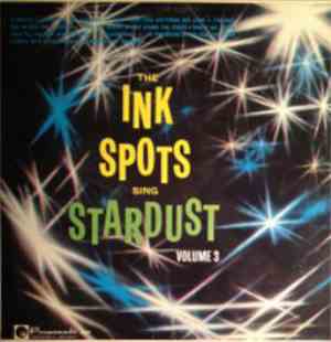 The Ink Spots - The Ink Spots Sing Stardust Volume 3