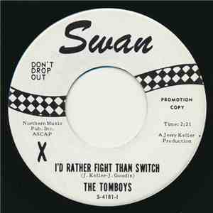 The Tomboys - I'd Rather Fight Than Switch