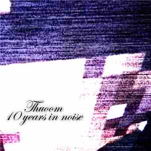 Thuoom - 10 years in noise