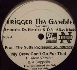 Trigger Tha Gambler Featuring Smoothe Da Hustler & D.V. Alias Khrist - My C ...