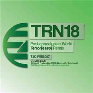 TRN18 - Postapocalyptic World (Terror[east] Remix)