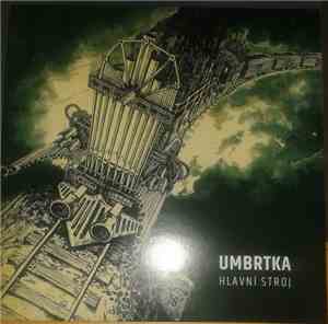 Umbrtka - Hlavní Stroj